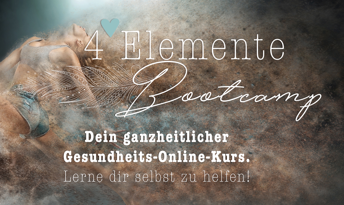 4 Elemente Bootcamp: Dein Körper kennt den Weg zur Selbstheilung.
